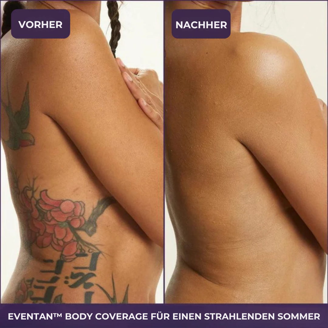 EvenTan™ - Die perfekte Creme für den ganzen Körper!